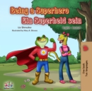 Being a Superhero Ein Superheld sein : English German Bilingual - eBook