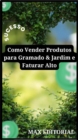 Como Vender Produtos para Gramado &amp; Jardim e Faturar Alto - eBook