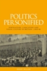 Politics personified : Portraiture, caricature and visual culture in Britain, c.1830-80 - eBook