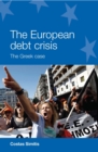 The European debt crisis : The Greek case - eBook