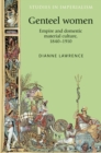 Genteel women : Empire and domestic material culture, 1840-1910 - eBook