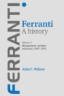 Ferranti. A history : Volume 3: Management, mergers and fraud 1987-1993 - eBook