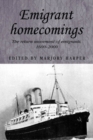 Emigrant Homecomings : The Return Movement of Emigrants, 1600–2000 - eBook