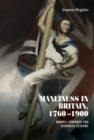Manliness in Britain, 1760-1900 : Bodies, emotion, and material culture - eBook