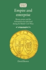 Empire and enterprise : Money, power and the Adventurers for Irish land during the British Civil Wars - eBook