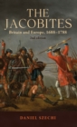 The Jacobites : Britain and Europe, 1688-1788   2nd edition - eBook