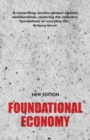 Foundational Economy : The Infrastructure of Everyday Life, New Edition - Book