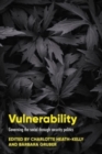 Vulnerability : Governing the Social Through Security Politics - Book
