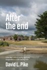 After the End : Cold War Culture and Apocalyptic Imaginations in the Twenty-First Century - Book