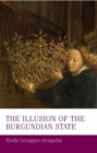 The Illusion of the Burgundian State - Book