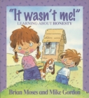 It Wasn't Me! - Learning About Honesty - eBook
