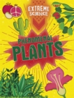 Extreme Science: Phenomenal Plants - Book