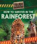 Tough Guides: How to Survive in the Rainforest - Book