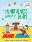 Mindful Spaces: Mindfulness and My Body - Book