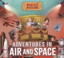 Magical Museums: Adventures in Air and Space - Book