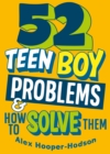 Problem Solved: 52 Teen Boy Problems & How To Solve Them - Book