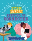 STEM Heroes: Keeping Us Connected - Book