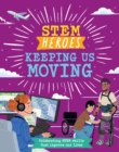 STEM Heroes: Keeping Us Moving - Book