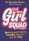 Find Your Girl Squad : Making and Keeping Friends Who Love You for YOU - Book