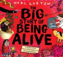 The Big Story of Being Alive : A Brilliant Book About What Makes You EXTRAORDINARY - eBook