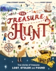 The Treasure Hunt : True stories of treasures lost, stolen and found - Book