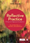 Reflective Practice : Writing and Professional Development - Book