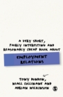 A Very Short, Fairly Interesting and Reasonably Cheap Book About Employment Relations - eBook