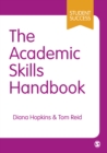 The Academic Skills Handbook : Your Guide to Success in Writing, Thinking and Communicating at University - eBook