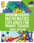 Student Workbook Mathematics Explained for Primary Teachers (Australian Edition) - Book