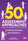 50 Assessment Approaches : Simple, easy and effective ways to assess learners - Book