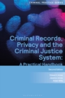 Criminal Records, Privacy and the Criminal Justice System : A Practical Handbook - eBook