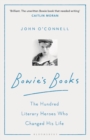 Bowie's Books : The Hundred Literary Heroes Who Changed His Life - Book