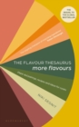 The Flavour Thesaurus: More Flavours : Plant-led Pairings, Recipes and Ideas for Cooks - Book