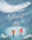 Snow Ghost : The Most Heartwarming Picture Book of the Year - eBook