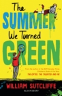The Summer We Turned Green : Shortlisted for the Laugh Out Loud Book Awards - Book