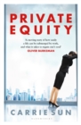 Private Equity : 'A Vivid Account of a World of Excess, Power, Admiration and Status' - eBook