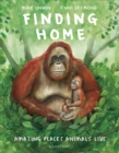 Finding Home : Amazing Places Animals Live - Book