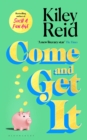 Come and Get It : One of 2024's hottest reads   chosen for Fearne Cotton's Happy Place Book Club - eBook