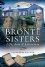 The Bronte Sisters: Life, Loss and Literature - Book