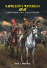 Napoleon's Waterloo Army : Uniforms and Equipment - eBook