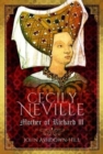 Cecily Neville : Mother of Richard III - Book