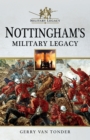 Nottingham's Military Legacy - eBook