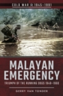 Malayan Emergency : Triumph of the Running Dogs, 1948-1960 - eBook