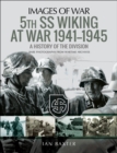 5th SS Wiking at War, 1941-1945 : A History of the Division - eBook