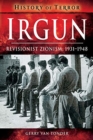 Irgun : Revisionist Zionism, 1931-1948 - Book