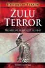 Zulu Terror : The Mfecane Holocaust, 1815-1840 - eBook
