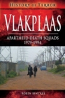 Vlakplaas: Apartheid Death Squads : 1979-1994 - Book