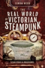 The Real World of Victorian Steampunk : Steam Planes & Radiophones - eBook