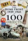 The Home Front: 1939-1945 in 100 Objects - eBook