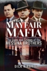 The Mayfair Mafia : The Lives and Crimes of the Messina Brothers - Book